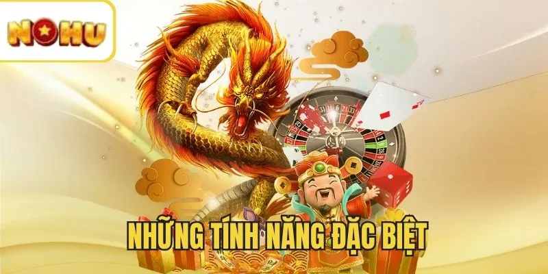 Điểm qua tính năng của Nổ Hũ Thần Tài